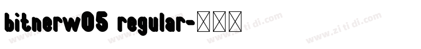 bitnerw05 regular字体转换 bitnerw05 regular字体转换